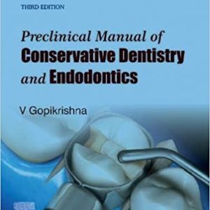 Preclinical Manual of Conservative Dentistry and Endodontics  Third Edition