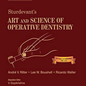 Sturdevant’s Art & Science of Operative Dentistry: Second South Asia Edition