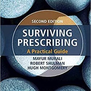 Surviving Prescribing: A Practical Guide Second Edition