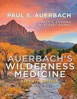 Auerbach’s Wilderness Medicine Seventh  Edition