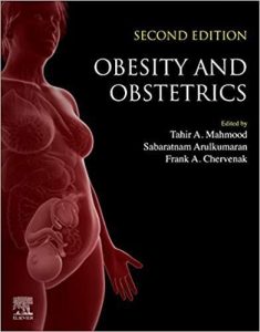 Obesity and Obstetrics A Ticking Time Bomb for Reproductive Health Second Edition