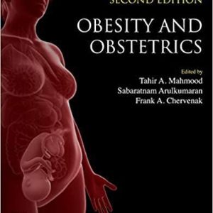 Obesity and Obstetrics A Ticking Time Bomb for Reproductive Health Second Edition