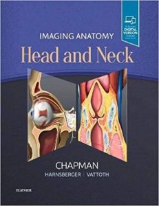 Imaging Anatomy: Head and Neck First Edition