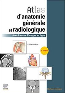 Atlas D’anatomie Générale Et Radiologique: Avec Banque D’images En Ligne Second Edition