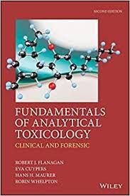 Fundamentals of Analytical Toxicology: Clinical and Forensic Second Edition