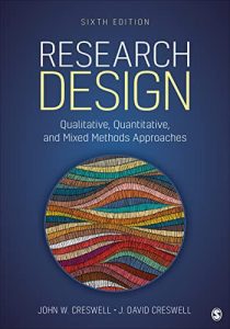 Research Design Qualitative Quantitative and Mixed Methods Approaches Sixth Edition
