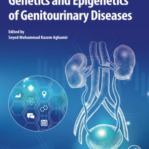 Genetics and Epigenetics of Genitourinary Diseases First Edition