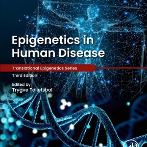 Epigenetics in Human Disease  Translational Epigenetics  Third  Edition