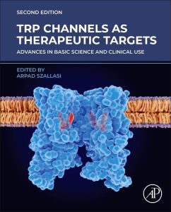 TRP Channels as Therapeutic Targets Advances in Basic Science and Clinical Use Second Edition