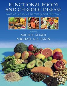 Functional Foods and Chronic Disease Role of Sensory Chemistry and Nutrition First Edition