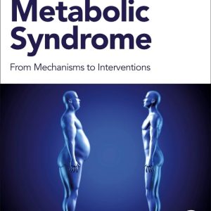 Metabolic Syndrome  From Mechanisms to Interventions First Edition