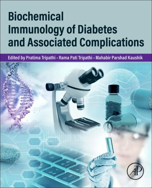 Biochemical Immunology of Diabetes and Associated Complications First Edition