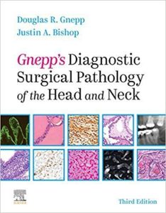 Gnepp’s Diagnostic Surgical Pathology of the Head and Neck