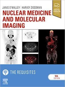 Nuclear Medicine and Molecular Imaging  The Requisites