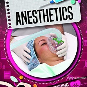 Anesthetics  Lifesaving Science First Edition