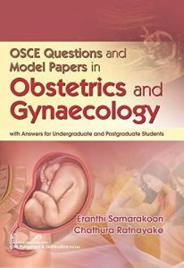 OSCE Questions and Model Papers in Obstetrics and Gynaecology First Edition