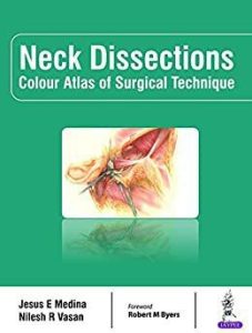 Neck Dissections: Colour Atlas of Surgical Technique First Edition