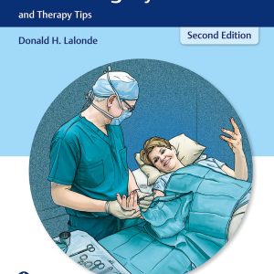 Wide Awake Hand Surgery and Therapy Tips 2nd Edition